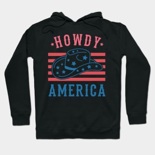 Howdy America; 4th July; 4th of July; independence day; American; proud; stars and stripes; red white and blue; Hoodie